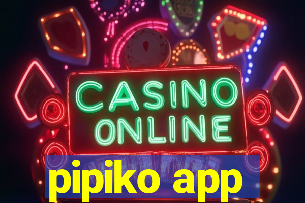 pipiko app